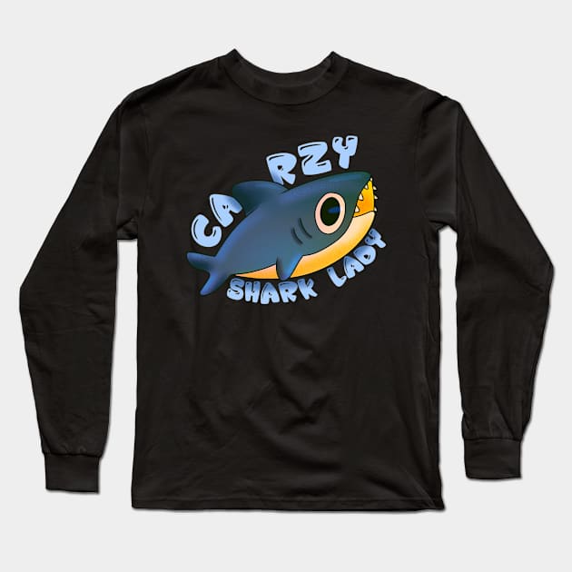 Crazy Shark Lady Long Sleeve T-Shirt by DreamPassion